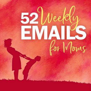 52 Weekly Notes for Moms